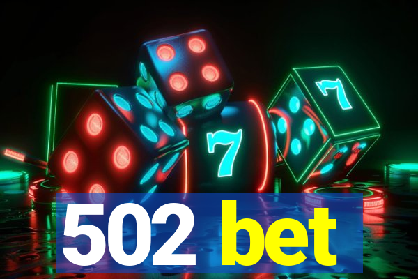 502 bet